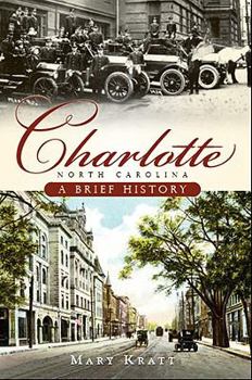 Paperback Charlotte, North Carolina: A Brief History Book