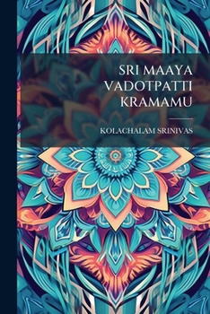 Paperback Sri Maaya Vadotpatti Kramamu [Telugu] Book