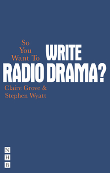 Paperback So You Want to Write Radio Drama? Book