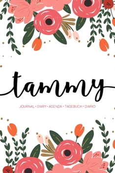 Tammy: Journal | Diary | Agenda | Tagebuch | Diario: 150 pages paginas seiten pagine: Modern Florals First Name Notebook in Coral, Pink & Orange on White ACH290c