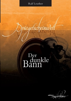 Paperback Spiegelscheinwelt: Der dunkle Bann [German] Book