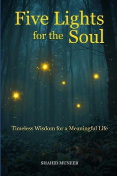Paperback Five Lights for the Soul: Timeless Wisdom for a Meaningful Life Book