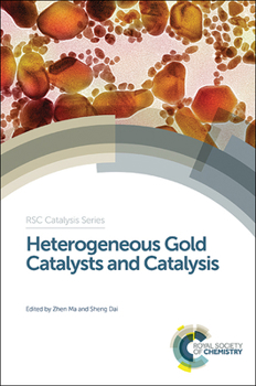 Hardcover Heterogeneous Gold Catalysts and Catalysis Book