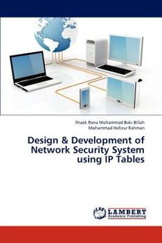 Paperback Design & Development of Network Security System Using IP Tables Book