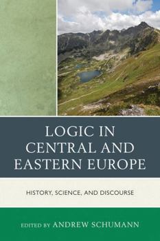 Paperback Logic in Central and Eastern Europe: History, Science, and Discourse Book