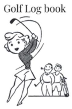 Paperback Golf Log Book: Retro Notebook Tracks Your Game. Book