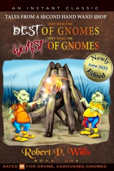 Paperback They Were the Best of Gnomes. They Were the Worst of Gnomes. Book