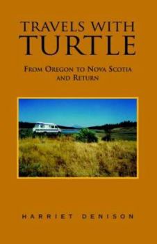 Paperback Travels With Turtle: Oregon To Nova Scotia And Return Book