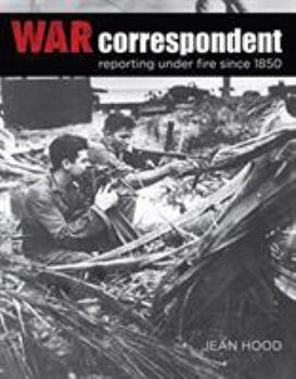 Paperback War Correspondent: Reporting Under Fire Since 1850 Book