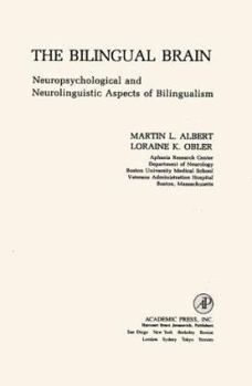 Hardcover The Bilingual Brain: Neuropsychological and Neurolinguistic Aspects of Bilingualism Book