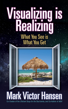 Paperback Visualizing Is Realizing: What You See Is What You Get Book