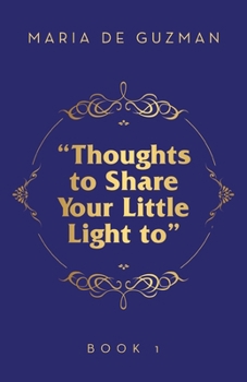 Paperback "Thoughts to Share Your Little Light to": Book 1 Book
