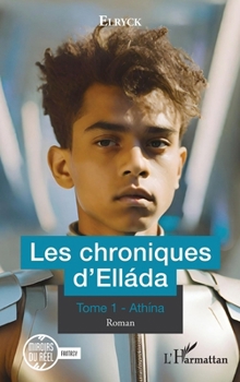 Paperback Les chroniques d'Elláda: Tome 1 - Athína [French] Book