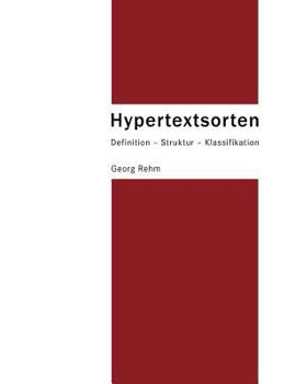 Paperback Hypertextsorten: Definition - Struktur - Klassifikation [German] Book