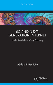 Hardcover 6G and Next-Generation Internet: Under Blockchain Web3 Economy Book