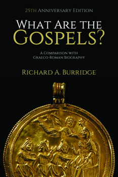 Paperback What Are the Gospels?: A Comparison with Graeco-Roman Biography Book