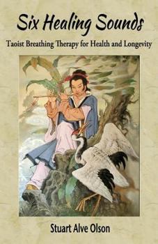 Paperback Six Healing Sounds: Taoist Breathing Therapy for Health and Longevity Book