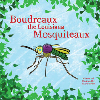 Paperback Boudreaux the Louisiana Mosquiteaux Book