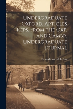 Paperback Undergraduate Oxford, Articles Reps. From the Oxf. and Cambr. Undergraduate Journal Book