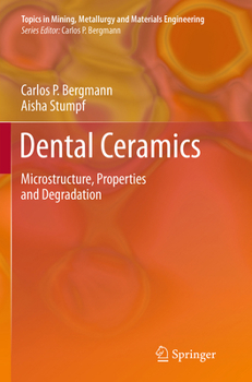Paperback Dental Ceramics: Microstructure, Properties and Degradation Book