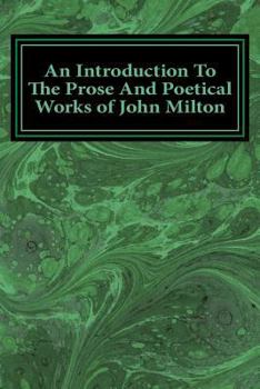 Paperback An Introduction To The Prose And Poetical Works of John Milton Book