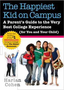 Paperback The Happiest Kid on Campus: A Parent's Guide to the Very Best College Experience (for You and Your Child) Book