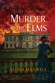 Murder at the Elms: A Gilded Newport Mystery - Book #11 of the Gilded Newport Mysteries