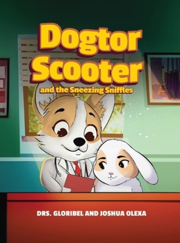 Hardcover Dogtor Scooter and the Sneezing Sniffles Book