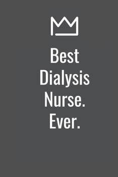Paperback Best Dialysis Nurse. Ever. Book
