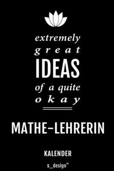 Kalender für Mathe-Lehrer / Mathe-Lehrerin: Immerwährender Kalender / 365 Tage Tagebuch / Journal [3 Tage pro Seite] für Notizen, Planung / Planungen / Planer, Erinnerungen, Sprüche (German Edition)