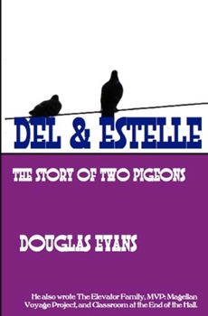 Paperback Del & Estelle: a story of two pigeons Book