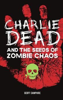 Paperback CHARLIE DEAD and the Seeds of Zombie Chaos Book