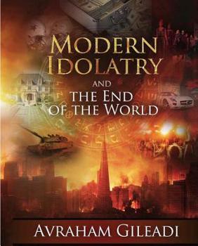 Paperback Modern Idolatry and the End of the World Book