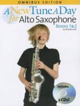 Paperback A New Tune a Day: Alto Saxophone Books 1 & 2: Omnibus Edition [With 2 CDs and Pull-Out Fingering Chart for Alto Saxophone] Book