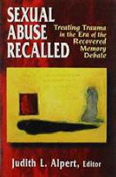 Hardcover Sexual Abuse Recalled : Treating Trauma in the Era of the Recovered Memory Debate Book