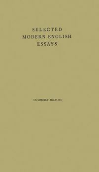 Selected Modern English Essays: (The World's Classics, Second Series)