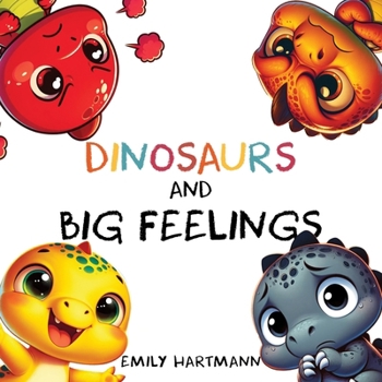 Paperback Dinosaurs and Big Feelings: Children's Book About Emotions and Feelings, Kids Preschool Ages 3 -5 Book