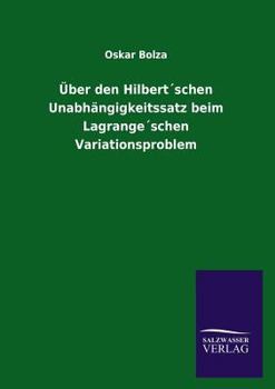 Paperback Über den Hilbert´schen Unabhängigkeitssatz beim Lagrange´schen Variationsproblem [German] Book