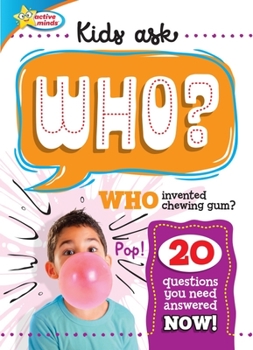 Hardcover Active Minds Kids Ask Who Invented Bubble Gum? Book
