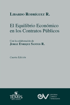 Paperback EL EQUILIBRIO ECONÓMICO EN LOS CONTRATOS ADMINISTRATIVOS. Cuarta edición 2021 [Spanish] Book