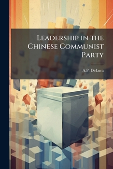 Paperback Leadership in the Chinese Communist Party Book