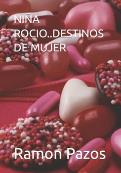 Paperback Niña Rocio..Destinos de Mujer [Spanish] Book