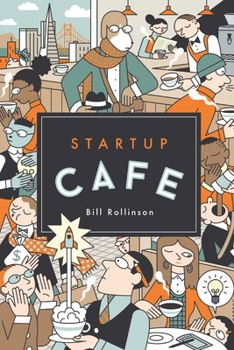 Paperback Startup Cafe: Stories from Silicon Valley and beyond [Large Print] Book