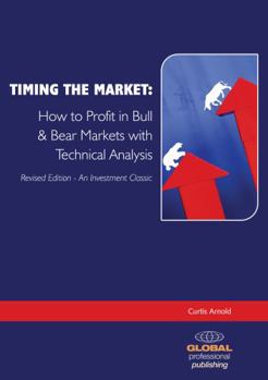 Paperback Timing the Market: How to Profit in Bull and Bear Markets with Technical Analysis (Revised) Book