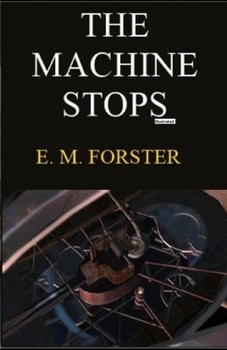 The Machine Stops Illustrated