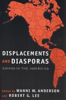 Paperback Displacements and Diasporas: Asians in the Americas Book