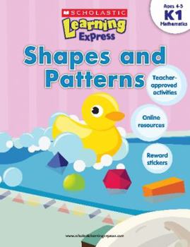 Paperback Scholastic Learning Express: Shapes and Patterns: Grades K-1 Book
