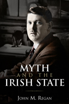 Hardcover Myth and the Irish State: Historical Problems and Other Essays Book
