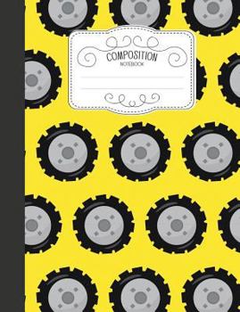 Paperback Composition Notebook: Cute Wide Ruled Comp Books for School - Construction Truck Wheels Book