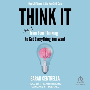 Audio CD Think It: How to Train Your Thinking to Get Everything You Want Book